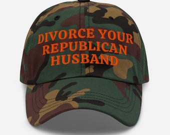 Divorce Your Republican Husband Camo Hat – Liberal Political Embroidered Dad Cap