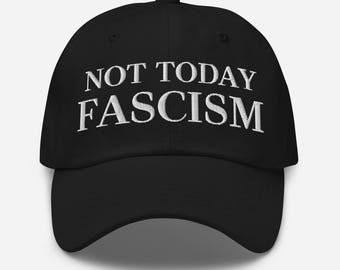 Anti Fascist Hat: Not Today - Leftist Dad Hat