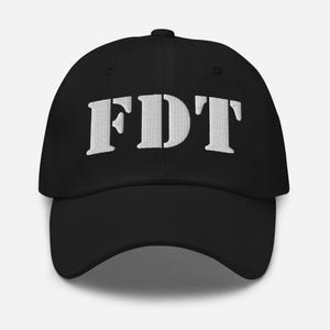 FDT Embroidered Hat, Political Slogan Cap