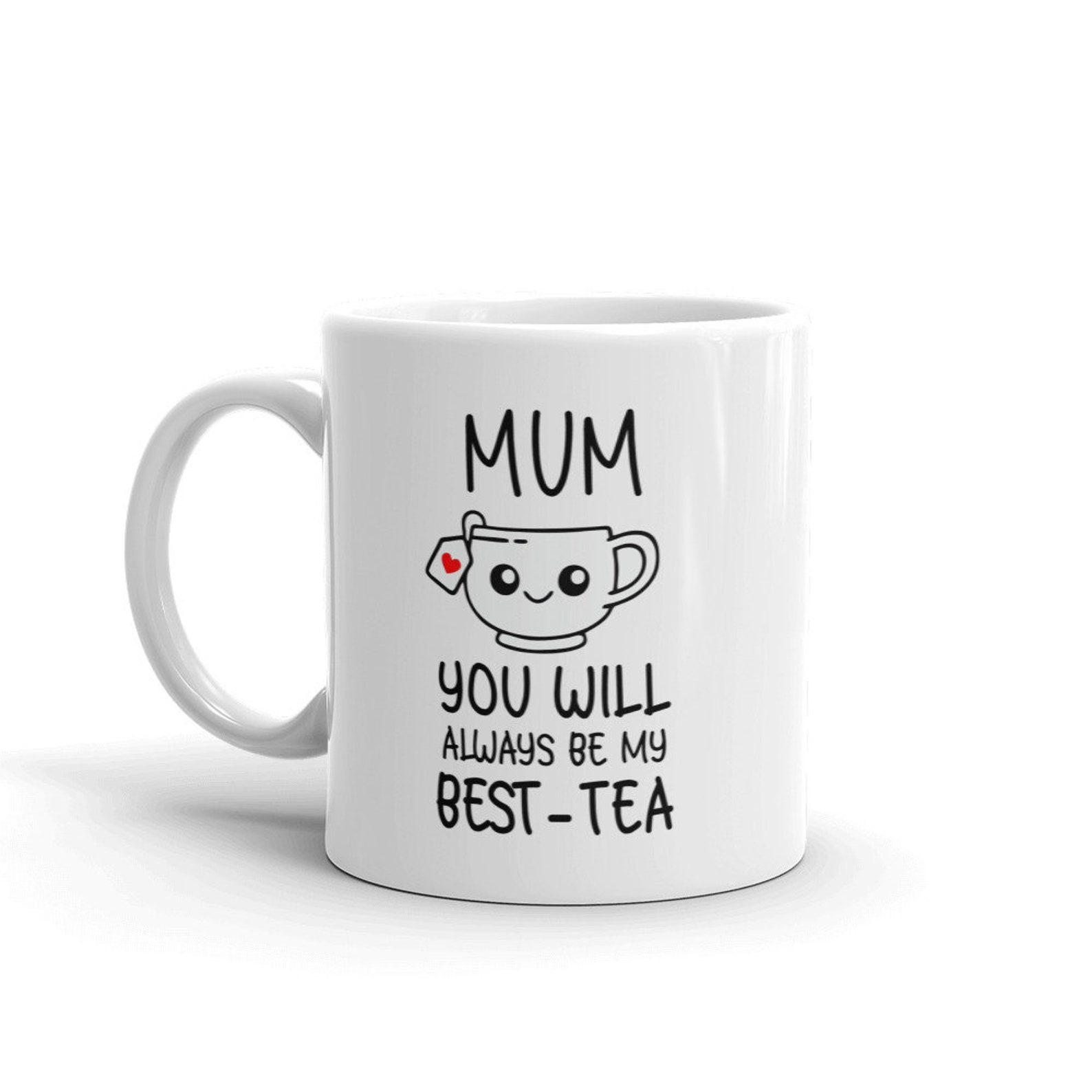 Mum You Will Always Be My Best Tea Mother's Day Gift Etsy