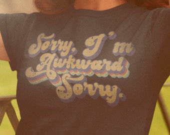 Sorry Im Awkward T-Shirt, Socially Awkward Shirt, Awkward Shirt, Introvert Retro Tee, Retro Awkward Shirt 70s, 70s Auntie Shirt, Nostalgic