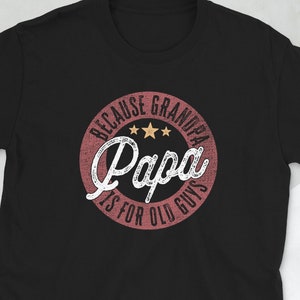 Grandpa Shirt, Dad Grandpa Shirt, Grandpa Birthday, Grandpa Joke Shirt, Father&#39;s Day Shirt, Dad Birthday, Best Grandpa, Best Gift For Papa
