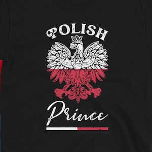Pole Shirt, Polish Princess Shirt, Polish Women Poland Shirt, Polish Shirt For Men Polish Prince, Polish Eagle Shirt, Proud Pole Polska Gift
