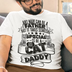 Cat Dad Shirt Funny Cat Daddy Tee Best Cat Dad Ever Gift Cat Lover Gift for Men Father’s Day Cat Dad Shirt