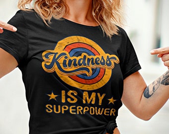 Kindness Is My Superpower Shirt, Retro Kindness Teacher Tee, Positive Inspirational Shirt, Be Kind Gift, Kindness Matters Tee