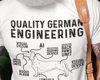 Dachshund Shirt, Wiener Dog Shirt, Weiner Dog, Longhair Dachshund Shirt, Shorthair Dachshund, Quality German Engineering, Sausage Dog Shirts