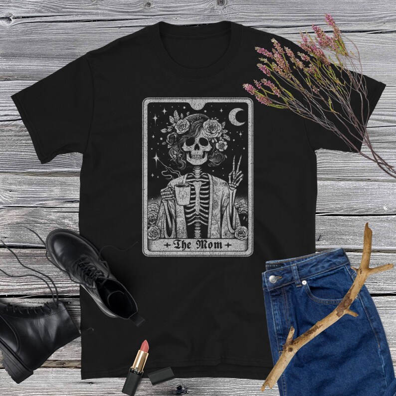 The Mom Tarot Shirt,  Goth Mommy, Gothic Mama Tarot, Tarot Card T Shirt, Gift For Tarot Reading Mom, Gothic Tarot Card Goth Reader Mom