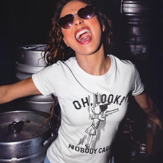 Oh Look Nobody Cares Shirt, Funny Sarcastic Vintage Tee, Dark Humor Shirt, Rude Humor Shirt, Retro Graphic Tee, Offensive Humor Tee