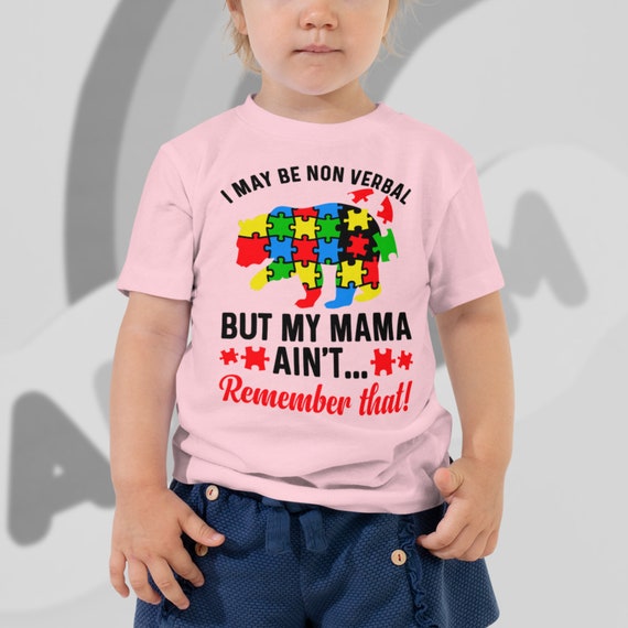 Autism shirt, autism kids shirt non verbal, non verbal autism shirt, i may  be non verbal but my mama aint shirt, gift for autistic kid - etsy