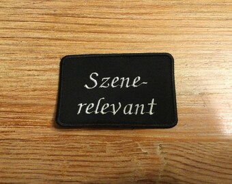 Patch Aufnäher „Szenerelevant“