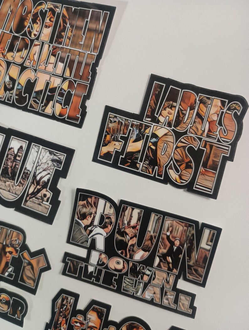 May include: Set of nine black and white stickers with movie quotes and images. The stickers feature quotes like "Most Men Lead a Little Practice", "Ladies First", "Run Down the Hall", and "I'm a Big Girl Now".