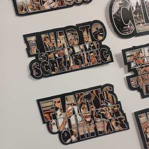 May include: A set of six black and white stickers with different phrases and images. The phrases include "This soup is delicious", "I had to stop her screaming", "Flames on the side of my face", "Never argue about the time", "Princess", and "Club".