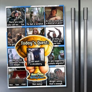 May include: A rectangular magnet featuring a grid of nine scenes from the film Monty Python and the Holy Grail, each with a quote. A large, central graphic of a golden chalice displays the text Today's Quest: We want... a shrubbery. Monty Python and the Holy Grail.