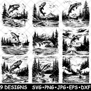 May include: A collection of nine black and white graphic illustrations featuring fish jumping out of water, surrounded by pine trees, mountains, and birds. The text at the bottom reads 9 DESIGNS SVG PNG JPG EPS DXF, indicating the file formats.