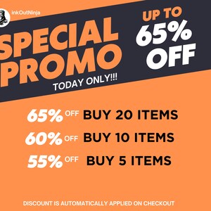 May include: Orange and black graphic with the text "InkOutNinja" and "SPECIAL PROMO TODAY ONLY!!!"  The graphic also includes the text "UP TO 65% OFF" and a list of discounts: "65% OFF BUY 20 ITEMS", "60% OFF BUY 10 ITEMS", and "55% OFF BUY 5 ITEMS". The text "DISCOUNT IS AUTOMATICALLY APPLIED ON CHECKOUT" is at the bottom of the graphic.