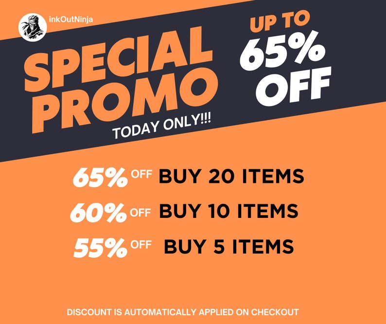 May include: Orange and black graphic with the text "InkOutNinja" and "SPECIAL PROMO TODAY ONLY!!!"  The graphic also includes the text "UP TO 65% OFF" and a list of discounts: "65% OFF BUY 20 ITEMS", "60% OFF BUY 10 ITEMS", and "55% OFF BUY 5 ITEMS". The text "DISCOUNT IS AUTOMATICALLY APPLIED ON CHECKOUT" is at the bottom of the graphic.