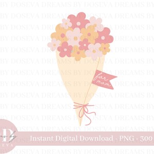Feliz Dia das Mães PNG, Design de Cartão de Dia das Mães, Buquê de Flores, Cartão de Aniversário, Download Digital Instantâneo