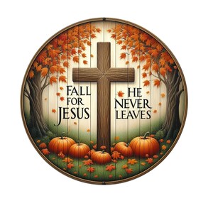 Fall for Jesus He never leaves wreath sign, metal wreath sign, door decor, fall wreath sign, Lindys sign creations, Christian wreath sign image 4