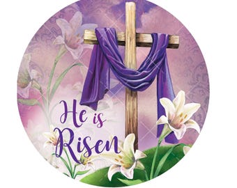 He is risen Easter wreath sign, metal wreath sign, round wreath sign