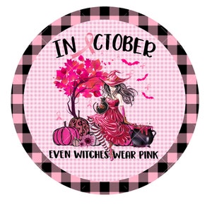 Pink witch sign, cancer awareness sign, October breast cancer metal sign, wreath attachment, lindys sign creations