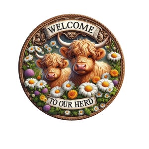 Welcome to Our Herd Highland Cows With Daisies Wreath Sign, Round ...