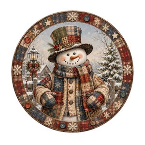 May include: A circular wall sign featuring a snowman wearing a patchwork top hat and scarf, set against a snowy winter landscape with a lamppost and pine tree. The frame is decorated with a plaid pattern, wooden snowflake cutouts, and buttons.