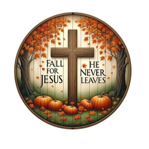 Fall for Jesus He never leaves wreath sign, metal wreath sign, door decor, fall wreath sign, Lindys sign creations, Christian wreath sign image 3