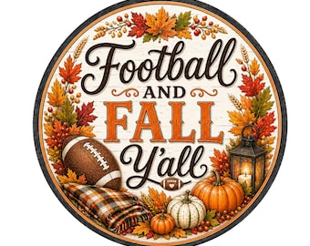 Football and fall y'all wreath sign, aluminum wreath sign, wreath attachment, round wreath sign, door decor, fall wreath sign