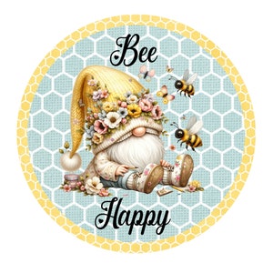 Bee happy yellow gnome and bees wreath sign, metal wreath sign, round wreath sign, door decor, Lindys sign creations