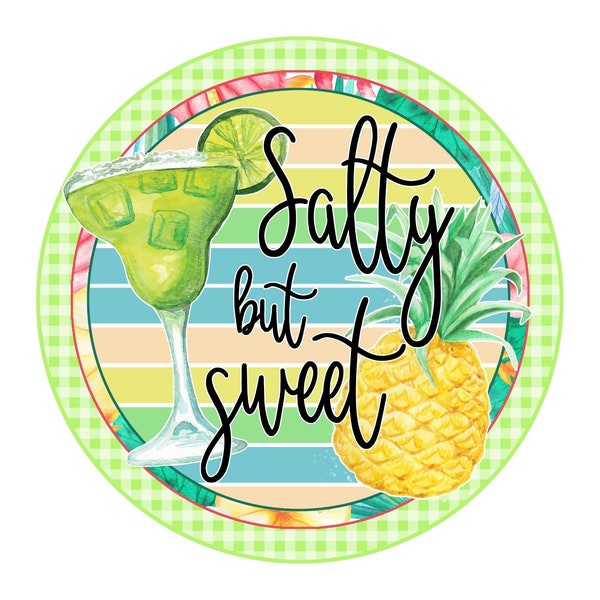 Wreath sign, wreath attachment, summer sign, salty but sweet, margarita sign, beach sign, lightweight sign for wreaths