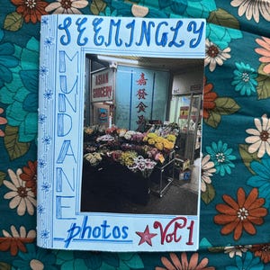 Seemingly Mundane Photos - Vol 1 (A Photo Zine)