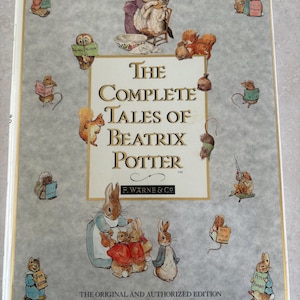 The Complete Tales Of Beatrix Potter, F. Warner & Co. The original and authorized edition 1989. Printed Bound in Great Britain, gently used.