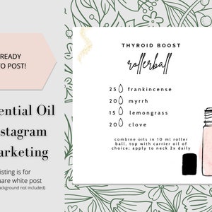 May include: An Instagram post template for essential oil marketing. The design features a white background with text that reads "THYROID BOOST rollerball" and a list of essential oils: frankincense, myrrh, lemongrass, and clove. A rollerball bottle is also shown.