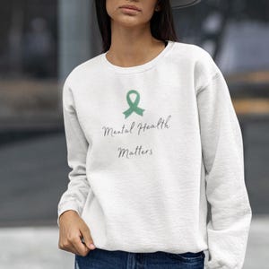 Mental Health Sweatshirt, Supportive Crewneck, Anxiety Awareness Jumper, Depression Apparel, Self Care Pullover, Mental Wellness Top