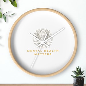 MENTAL HEALTH MATTERS Clock, school psychologist, counsellor, therapy office, therapist decor, counselling, social work, mental health
