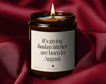 August Birthday Gift for Her, Funny August Birthday Candle, Badass Bitches Are Born in August, Sassy Best Friend Gift, Bold Birthday Candle