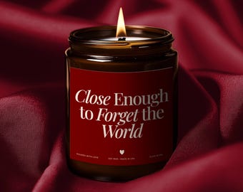 Vela romántica de regalo para parejas, vela "Lo suficientemente cerca para olvidar el mundo", vela para una cita romántica, regalo íntimo, regalo de aniversario, vela para enamorados