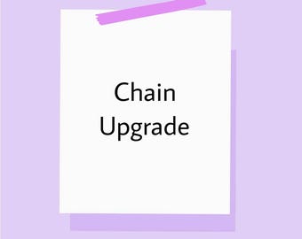 ADD-ON: Chain Upgrade