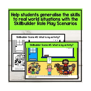 May include: A green and yellow printable classroom resource with the text "Skillbuilder Scene #5: What is my activity?" and an illustration of a classroom with children sitting in a circle. The text "Scenario: Your class has moved into different activities but you are not sure where you need to be. What can you do?" is also included.