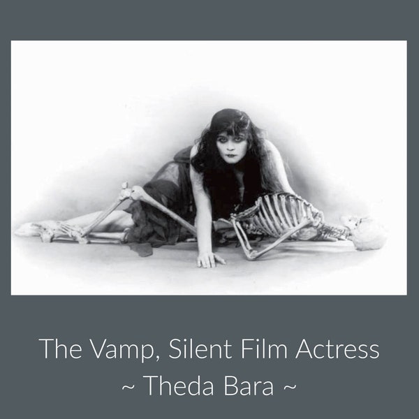 Theda Bara, 1914, The Vamp, Silent Film Actress, Vamp Girl With Skeleton Creepy Black and White Photo, Goth Wall Art, Halloween Macabre Art