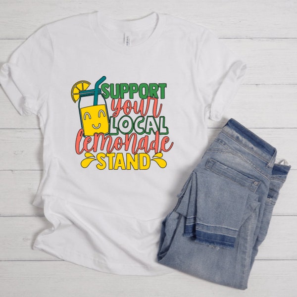 Support Your Local Lemonade Stand Shirt | Supporting Young Entrepreneur's | Family Shirts