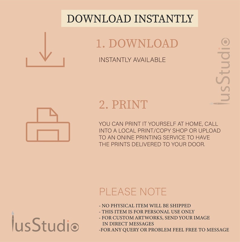 Pu&ograve; includere: Una grafica di download digitale con istruzioni su come scaricare e stampare un design stampabile. La grafica presenta un'icona di download, un'icona di stampante e il testo "Scarica istantaneamente", "1. Scarica", "Disponibile istantaneamente", "2. Stampa", "Puoi stamparlo da solo a casa, chiamare un negozio di stampa/copia locale o caricarlo su un servizio di stampa online per farti consegnare le stampe a casa.", "Nota bene", "Nessun articolo fisico verr&agrave; spedito", "Questo articolo &egrave; per uso personale esclusivo", "Per opere d'arte personalizzate, invia la tua immagine in messaggi diretti", "Per qualsiasi domanda o problema, non esitare a contattarci".