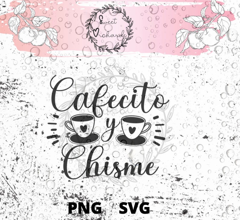 May include: Black and white graphic design with the text "Cafecito y Chisme" in a stylized font. Two coffee cups with hearts are on either side of the text. The background is a distressed white with black dots.
