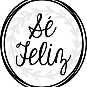 Se Feliz SVG/PNG/DXF