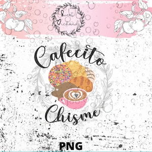 Cafesito y Chisme Frase PNG ONLY