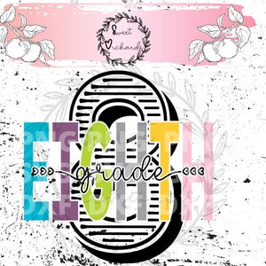 Eighth Grade- SVG / PNG/ DXF
