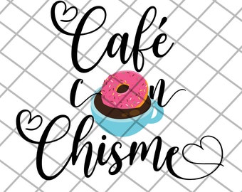 Café con Chisme / Café con Leche / SVG/PNG/DXF