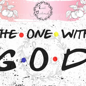 The One With God - PNG/SVG/dxf