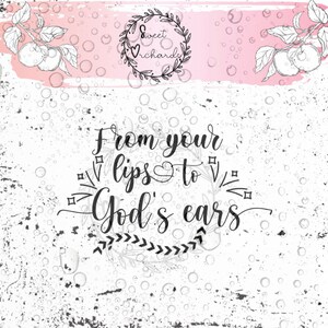 From Your Lips to God&#39;s Ears PNG/SVG