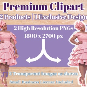 May include: Two digital illustrations of a woman wearing a pink dress and head wrap. The woman is standing with her hand on her hip. The images are 1800 x 2700 pixels and are available as PNG files. A small business license is included.